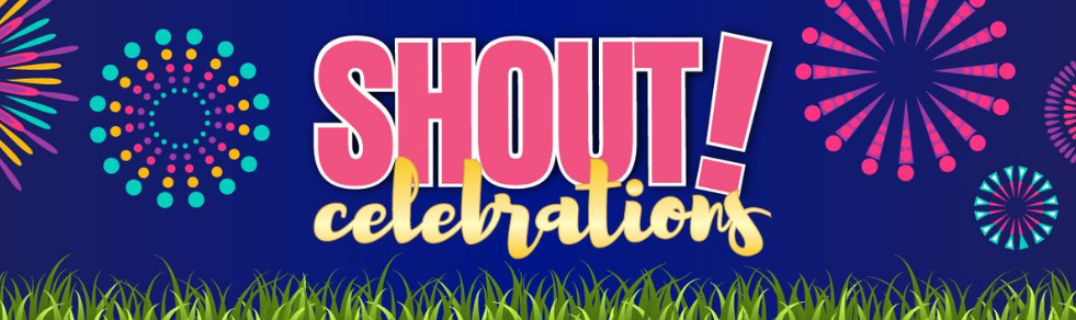 Shout celebrations